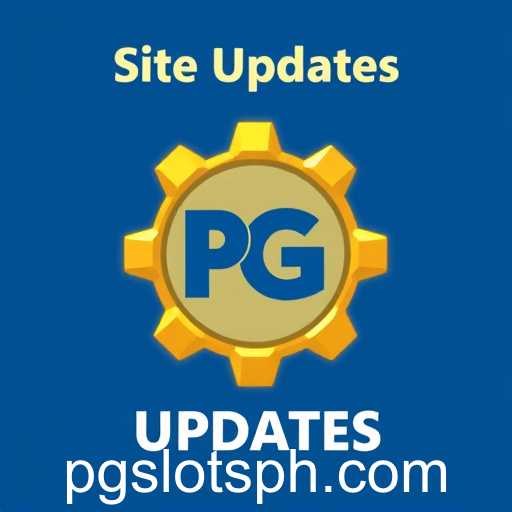 Explore the Latest Thrills in 'Site Updates' Featuring PG Slots